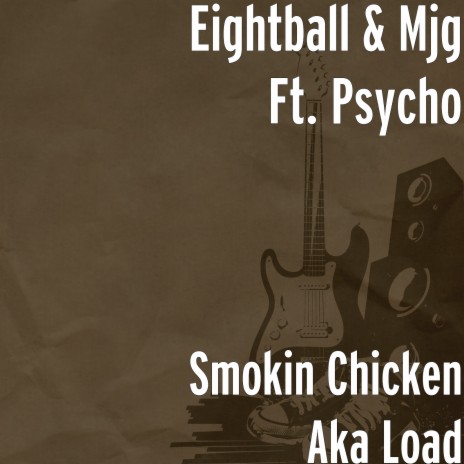 Smokin Chicken Aka Load (feat. Psycho) | Boomplay Music