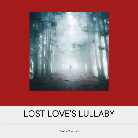 Lost Love's Lullaby