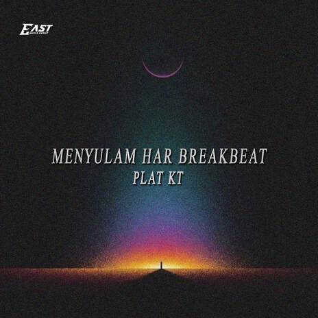 MENYULAM HAR BREAKBEAT PLAT KT | Boomplay Music