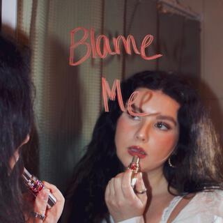 Blame Me