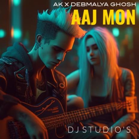 Aaj Mon Reprise ft. Debmalya & AK | Boomplay Music