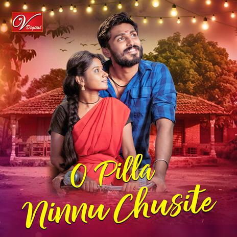 O Pilla Ninnu Chusite | Boomplay Music