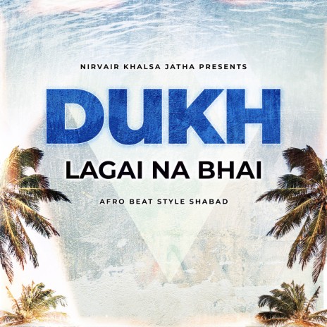 Dukh Lagai Na Bhai | Boomplay Music