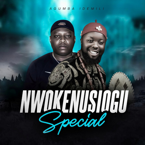 Nwokenusiogu Special | Boomplay Music