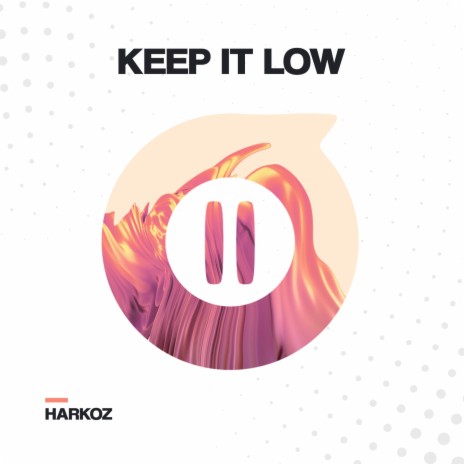 Keep It Low | Boomplay Music