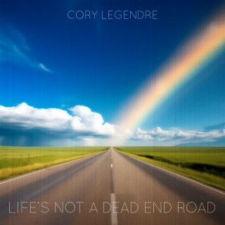 Life's Not a Dead End Road