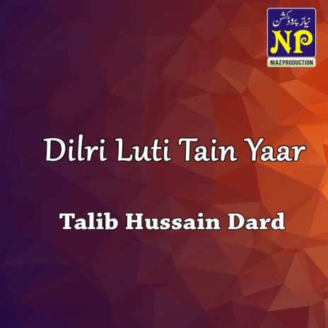 Dilri Luti Tain Yaar | Boomplay Music
