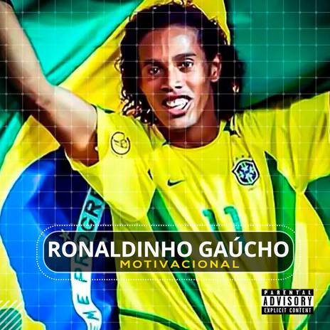 Rap do Ronaldinho Gaúcho (Motivacional) | Boomplay Music