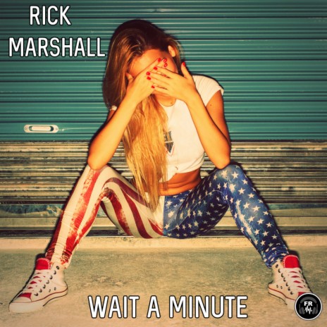 Wait A Minute (Original Mix)