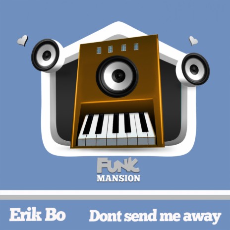 Don't Send Me Away | Boomplay Music