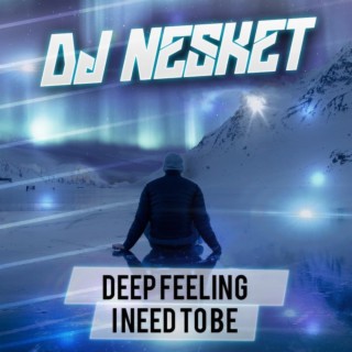 DEEP FEELING / I NEED TO BE (Radio Edit)