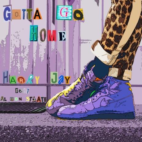 Gotta Go Home | Boomplay Music