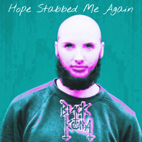 Hope Stabbed Me Again | Boomplay Music