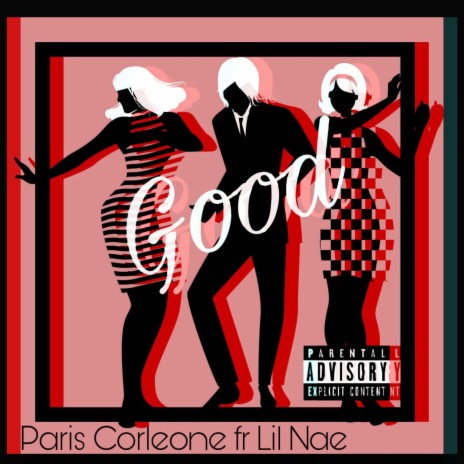 Good ft. Lil Nae | Boomplay Music
