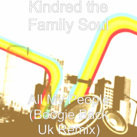 All My People (Boogie Back Uk Remix) | Boomplay Music