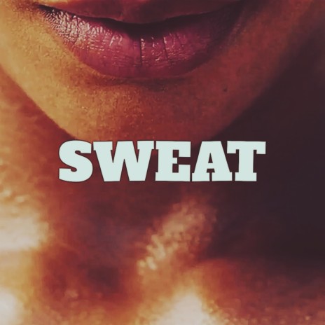 SWEAT (Radio Edit) | Boomplay Music