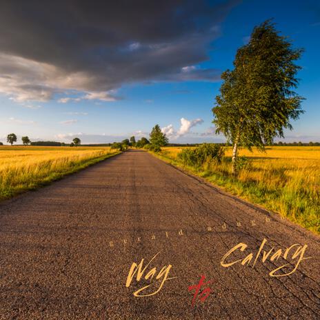 Way to Calvary (Jesus Wept) | Boomplay Music