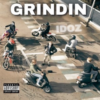 IDOZ - GRINDIN