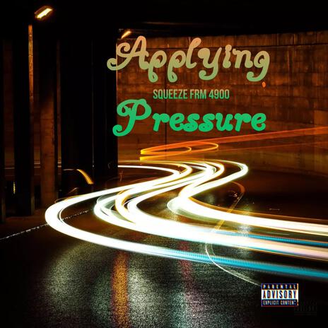 Applying Pressure | Boomplay Music