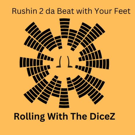 Rushin 2 da Beat with Your Feet ft. Samuel Anderson | Boomplay Music