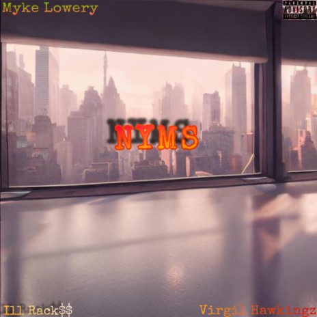 NYMS ft. Virgil Hawkingz & Myke Lowery | Boomplay Music