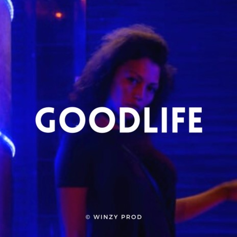GoodLife (Instrumental) | Boomplay Music