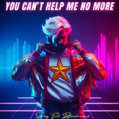 You Can't Help Me No More (Radio Edit) ft. Djmastersound | Boomplay Music
