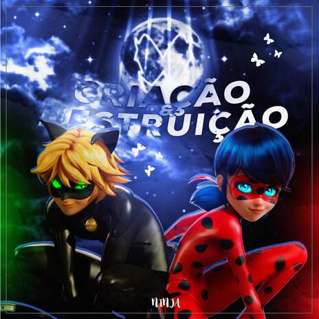 Criação e Destruição (Miraculous) ft. Misake, Otaldohiro, Kalxyz, Anny & Tekkai Rapper | Boomplay Music