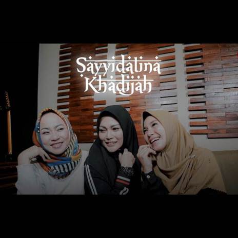 Sayyidatina Khadijah ft. Happy & Puput | Boomplay Music