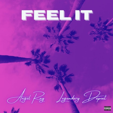 Feel It ft. Angel Ray | Boomplay Music