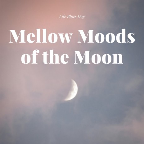 Mellow Moods of the Moon