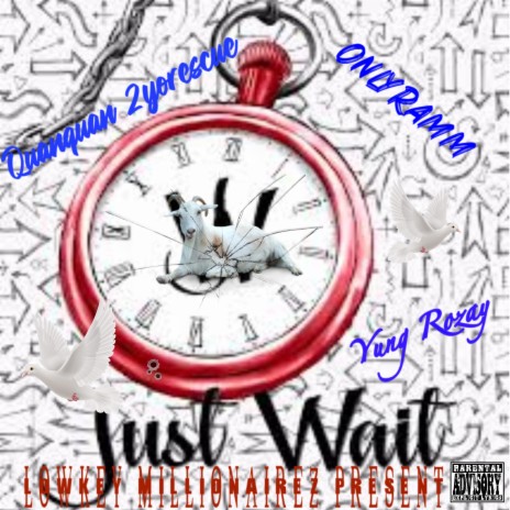 Just Wait ft. Onlyramm & Yung Rozay | Boomplay Music