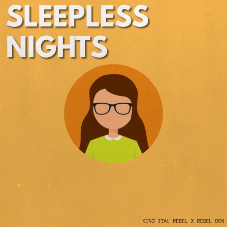 Sleepless Nights ft. REBEL DON | Boomplay Music