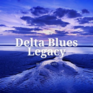 Delta Blues Legacy: Stories Told through the Music