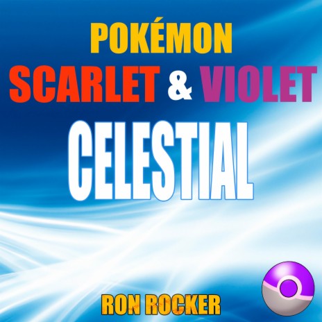 Pokémon Scarlet & Violet - Celestial (Rock Version) | Boomplay Music