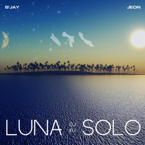 LUNA cu/ku SOLO ft. Jeon | Boomplay Music