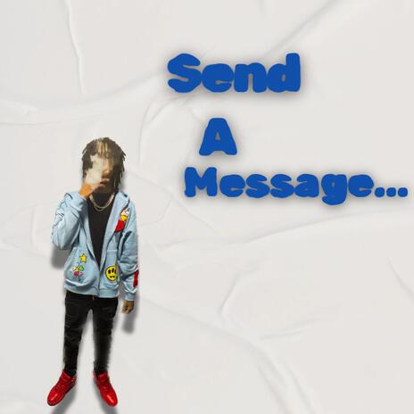 Send A Message | Boomplay Music