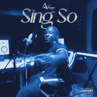 Sing So lyrics | Boomplay Music