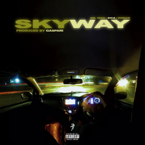 Skyway ft. Sica, Wreck & Gaspari | Boomplay Music
