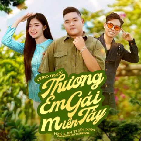 Thương Em Gái Miền Tây ft. Jin Tuấn Nam | Boomplay Music