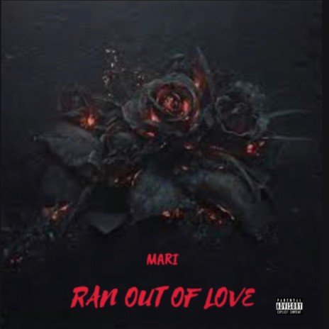 Ran Out Of Love | Boomplay Music