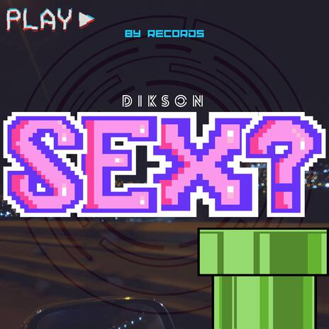 Sex | Boomplay Music