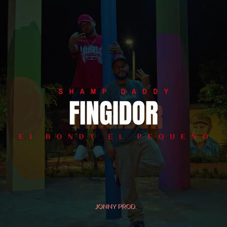 FINGIDOR ft. SHAMP DADDY | Boomplay Music