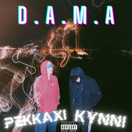 D.A.M.A ft. Pekkaxi | Boomplay Music