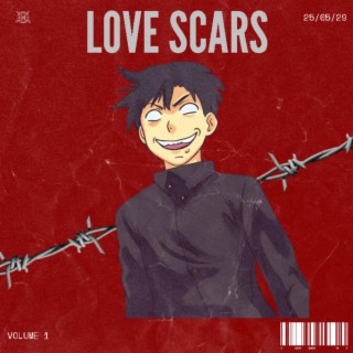 LOVE SCARS | Boomplay Music