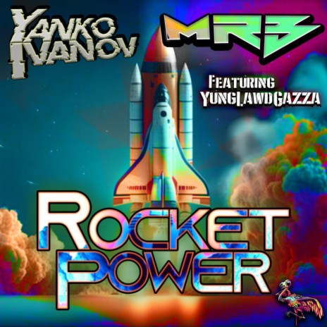 Rocket Power ft. YungLawd Gazza & Yanko Ivanov