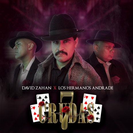 7 Crudas ft. Los Hermanos Andrade | Boomplay Music