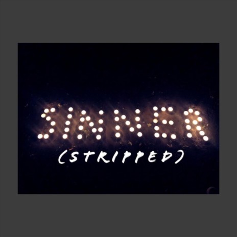 Sinner (Stripped) | Boomplay Music