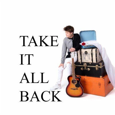 TAKE IT ALL BACK | Boomplay Music