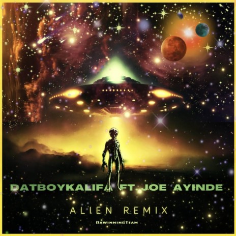 Alien Remix (Remix) ft. Joe Ayinde | Boomplay Music